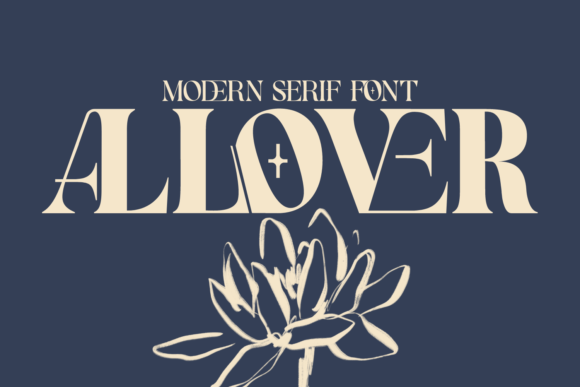 Allover Modern: A Serif Font That Balances Boldness and Elegance