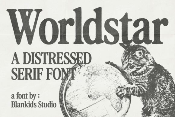 Worldstar: The Distressed Serif Font That Brings Vintage Soul to Modern Design